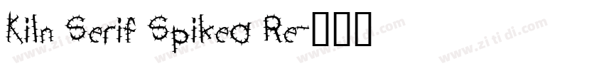 Kiln Serif Spiked Re字体转换